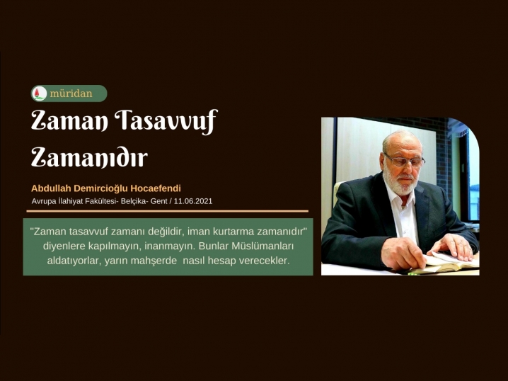 Zaman Tasavvuf Zamanıdır