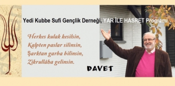 Yedi Kubbe Sufi Gençlik Derneği, YAR İLE HASRET Programı