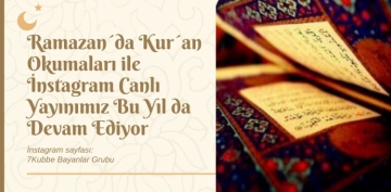 Ramazan´da Kur´an Okumaları ile İnstagram Canlı Yayınımız Bu Yıl da Devam Ediyor