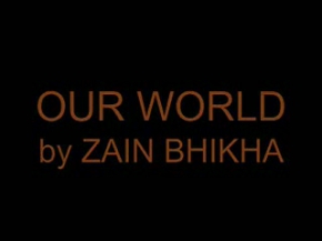 OUR WORLD by Zain Bhikha