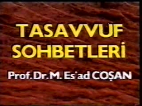 Tasavvuf Sohbeti - 28.09.1996 - Prof. Dr. Mahmud Esad Coşan Rh.A