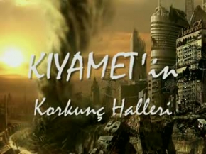 Kiyametin Korkunç Halleri