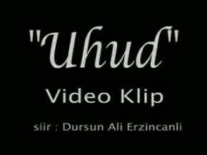 Dursun Ali Erzincanli- Uhud