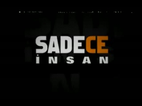SADECE İNSAN