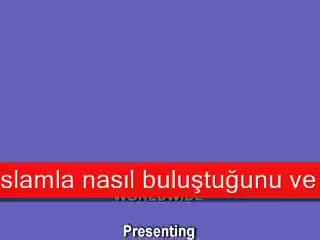 nasıl musluman oldum bölüm 1