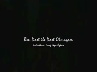 Ben Dost ile Dost Olmuşam-YUNUS EMRE