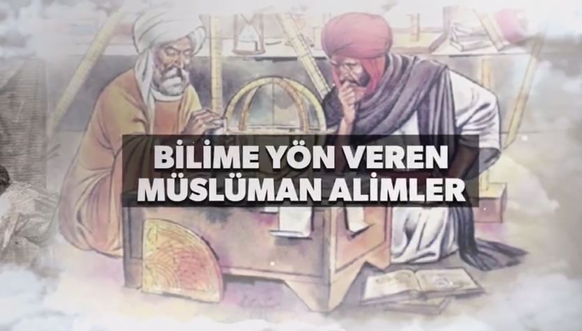 Bilime Yön Veren Müslüman Alimler