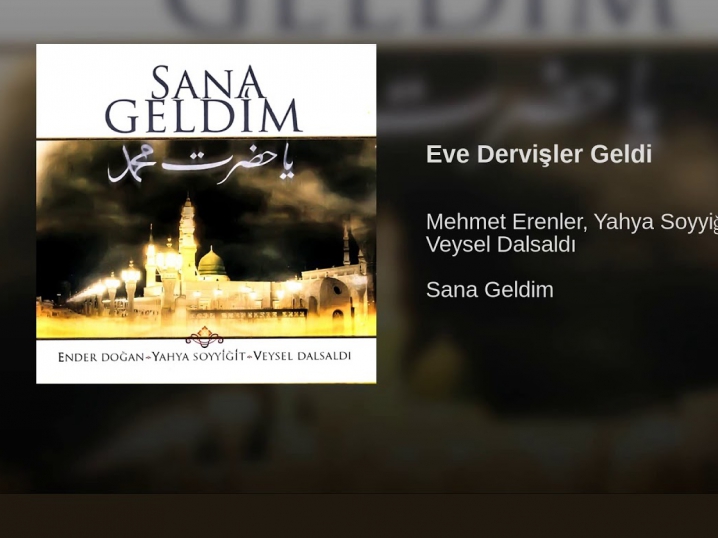 Eve Dervişler Geldi - Veysel Dalsaldı